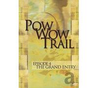 Pow Wow Trail - Pow Wow Trail 4: Grand Entry [DVD] [2006] [Region 1] [US Import] [NTSC]