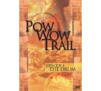 Pow Wow Trail /Vol.1 : The Drum