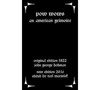 Pow-Wows: An American Grimoire