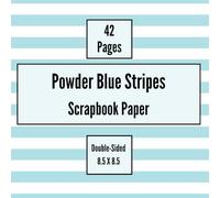 Powder Blue Stripes Scrapbook Paper: Craft Paper, ideal for Scrapbooking, Origami, Junk Journals, Collage, Mixed-Media, Card Making, Decoupage