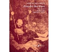 [(Powder Her Face: (Libretto) * * )] [Author: Thomas Ades] [May-2005]