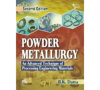Powder Metallurgy: An Advanced Technique of Processing Engineering Materials