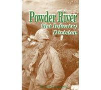 Powder River: A History of the 91st Infantry Division in WWII