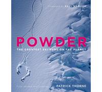 Powder : The Greatest Ski Runs on the Planet