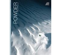 Powder: The Skier's Magazine - 2025 Photo Annual: Big Wall Skiing In Patagonia, Stunning Visuals & Epic Stories, Gritty Scenes & Inspiring Adventures From Whitefish To Alaska’s Takhinsha Mountains!