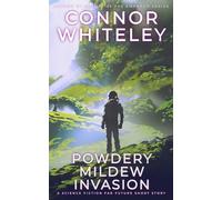 Powdery Mildew Invasion: A Science Fiction Far Future Short Story (Way Of The Odyssey Science Fiction Fantasy Stories)