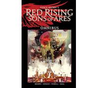 Powell, Eli - Pierce Brown’s Red Rising: Sons of Ares Omnibus