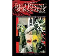 Powell, Eli - Pierce Brown’s Red Rising: Sons of Ares Vol. 2: Wrath