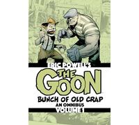 Powell, Eric - The Goon: Bunch of Old Crap Volume 1: An Omnibus: Bunch of Old Crap: An Omnibus
