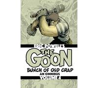 Powell, Eric - The Goon: Bunch of Old Crap Volume 4: An Omnibus (The Goon Omnibus)
