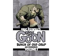 Powell, Eric - The Goon: Bunch of Old Crap Volume 5: An Omnibus (Goon Omnibus)