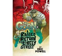 Powell, Eric - The Goon Volume 1: A Ragged Return to Lonely Street