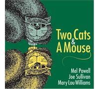 Powell, Mel - Two Cats & A Mouse