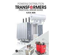 Power and Distribution Transformers: Practical Design Guide