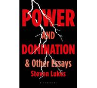 Power and Domination and Other Essays