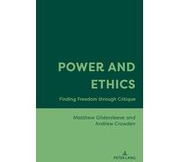 Power and Ethics: Finding Freedom through Critique