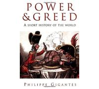 Power and Greed: A Short History of the World