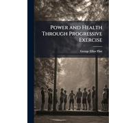 Power and Health Through Progressive Exercise