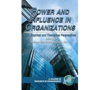 Power and Influence in Organizations: New Empirical and Theoretical Perspectives (Research in Management)