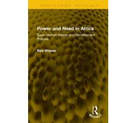 Power and Need in Africa : Basic Human Needs and Development Policies