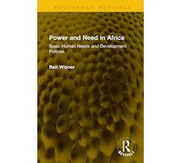 Power and Need in Africa: Basic Human Needs and Development Policies (Routledge Revivals)