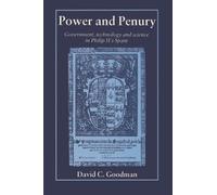 Power and Penury: Government, Technology and Science in Philip II's Spain