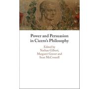 Power and Persuasion in Cicero's Philosophy