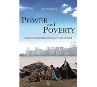 Power and Poverty: Divine and Human Rule in a World of Need