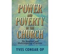 Power and Poverty in the Church: The Renewal and Understanding of Service