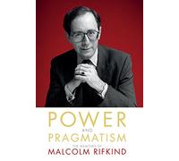 Power and Pragmatism: The Memoirs of Malcolm Rifkind