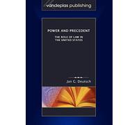 Power and Precedent: The Role of Law in the United States
