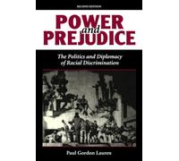 Power And Prejudice: The Politics And Diplomacy Of Racial Discrimination, Second Edition