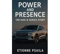 Power and Presence: The Audi Q Series Story