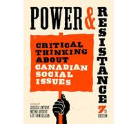 Power and Resistance, 7th Edition: Critical Thinking About Canadian Social Issues