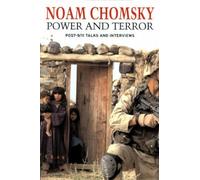 Power And Terror: Post 9-11 Talks and Interviews