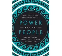 Power and the People: The Enduring Legacy of Athenian Democracy