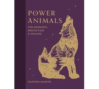Power Animals: For Guidance, Protection and Healing