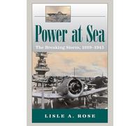 Power at Sea: Breaking Storm, 1919-1945 v. 2: The Breaking Storm, 1919-1945 Volume 2