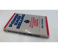 Power Base Selling: Secrets of an Ivy League Street Fighter