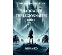 Power Behind the Curtain: Shadows of the Legionnaires Book 2 (2)