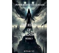 Power Behind the Curtain: The Reign of Shadows Book 3 (3)