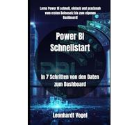 Power BI Schnellstart: In 7 Schritten von den Daten zum Dashboard: 2 (Power BI series)