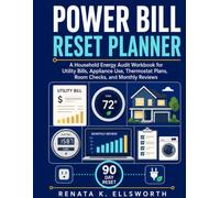 Power Bill Reset Planner: A Household Energy Audit Workbook for Utility Bills, Appliance Use, Thermostat Plans, Room Checks, and Monthly Reviews
