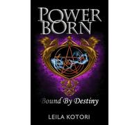 Power Born: Bound by Destiny: 3