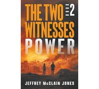 Power: Christian End Times Fiction: 2 (The Two Witnesses)