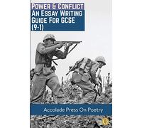 Power & Conflict: Essay Writing Guide for GCSE (9-1) (Accolade GCSE Guides)