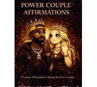 Power Couple Affirmations: A Luxury Affirmation Coloring Book for Couples