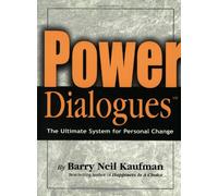 Power Dialogues: The Ultimate System for Personal Change