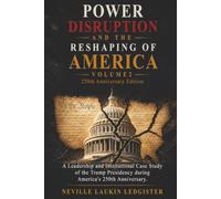 Power, Disruption, and the Reshaping of America: Policy, Institution, and Democracy at the 250th Anniversary