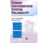 Power Distribution System Reliability: Practical Methods and Applications (IEEE Press Series on Power and Energy Systems)